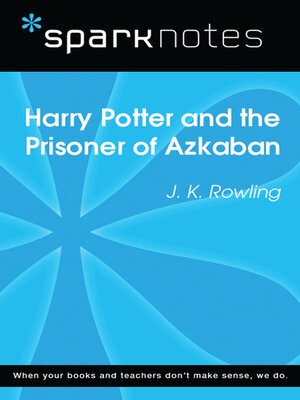 cover image of Harry Potter and the Prisoner of Azkaban (SparkNotes Literature Guide)